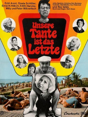 Unsere Tante ist das Letzte (1973) постер