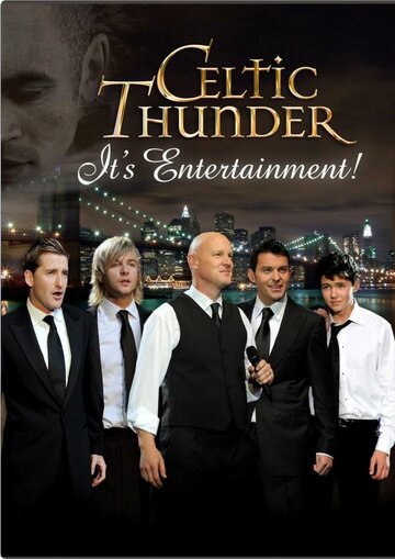 Celtic Thunder: Это – развлечение (2010)