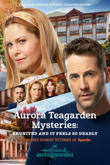 Aurora Teagarden Mysteries: Reunited and it Feels So Deadly (2020)